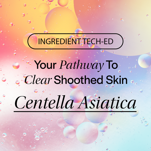 Gotu Kola Benefits For Skin: What Does Centella Asiatica Do in Skincare?
