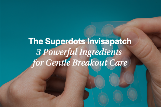 Targeted. Effective. Gentle: 3 Super Ingredients That Make The Invisapatch a Breakout Hero